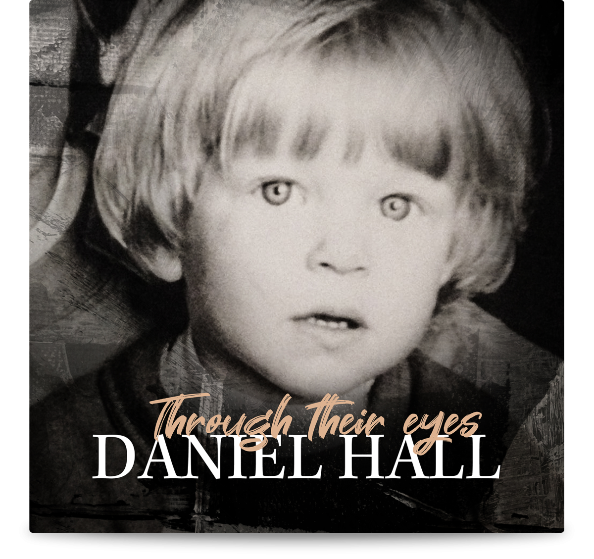 through-their-eyes-out-now-daniel-hall-official